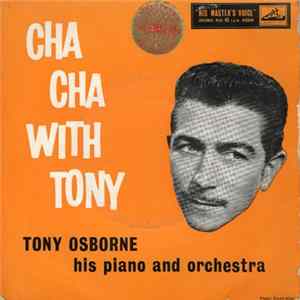 Download Tony Osborne, His Piano And His Orchestra - Cha Cha With Tony
