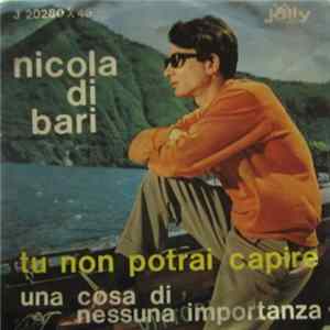 Download Nicola Di Bari - Tu Non Potrai Capire