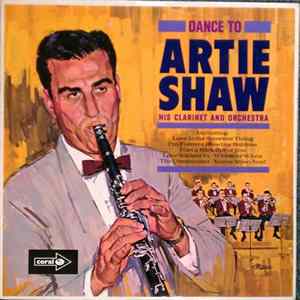 Download Artie Shaw And His Orchestra - Dance To Artie Shaw And His Orchestra