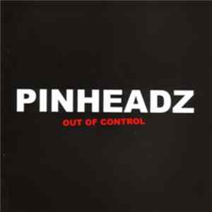 Download Pinheadz - Out Of Control