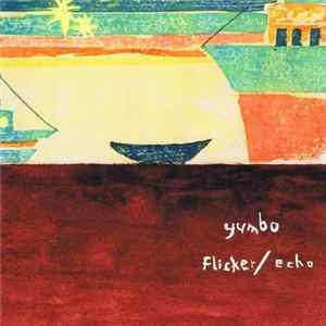 Download Yumbo - 明滅と反響 (Flicker/Echo)
