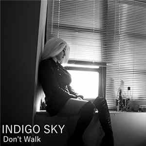 Download Indigo Sky - Don't Walk