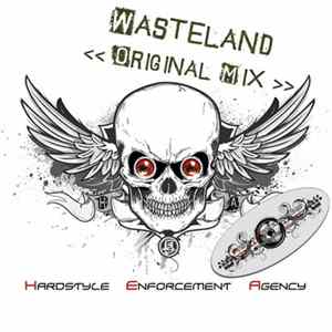 Download Hardstyle Enforcement Agency - Wasteland