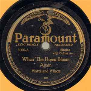 Download Watts And Wilson - When The Roses Bloom Again / The Sporting Cowboy