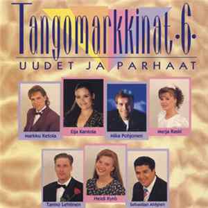 Download Various - Tangomarkkinat 6 - Uudet Ja Parhaat