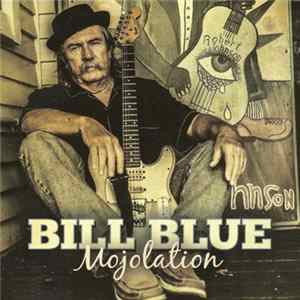 Download Bill Blue - Mojolation