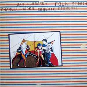 Download Charlie Haden, Jan Garbarek, Egberto Gismonti - Folk Songs
