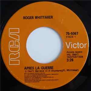 Download Roger Whittaker - Apres La Guerre / Whistle Stop