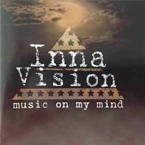 Download Inna Vision - Music On My Mind