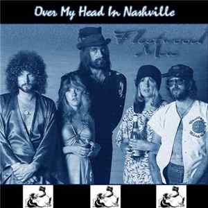 Download Fleetwood Mac - Over My Head In Nashville