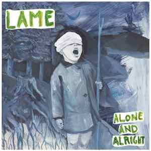 Download Lame - Alone And Alright