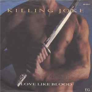 Download Killing Joke - Love Like Blood