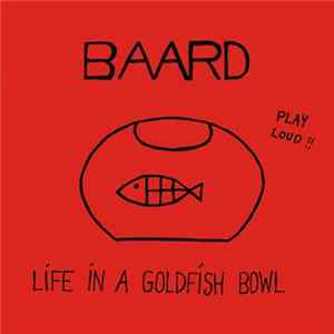 Download Baard - Life In A Goldfish Bowl