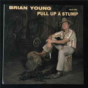 Download Brian Young - Pull Up A Stump