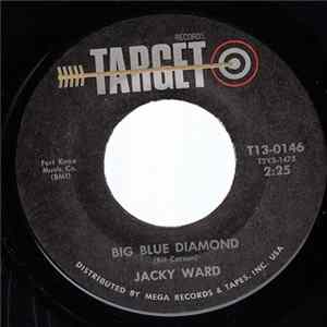 Download Jacky Ward - Big Blue Diamond / Just Hanging On