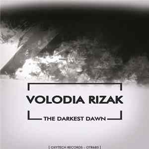 Download Volodia Rizak - The Darkest Dawn