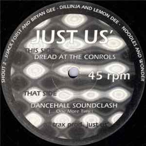 Download Just Us' - Dread At The Controls / Dancehall Soundclash (... One More Time)