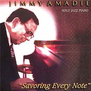 Download Jimmy Amadie - Savoring Every Note