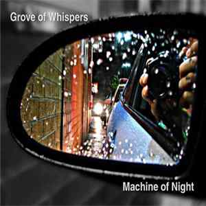 Download Grove Of Whispers - Machine Of Night