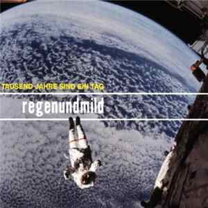 Download Regenundmild - Tausend Jahre Sind Ein Tag