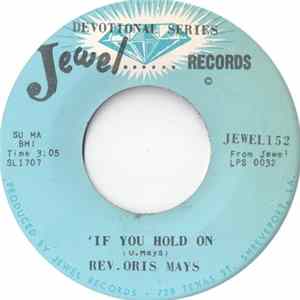 Download Rev. Oris Mays - If You Hold On / Nobody Can Turn Me Around