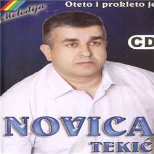 Download Novica Tekić - Oteto I Prokleto Je