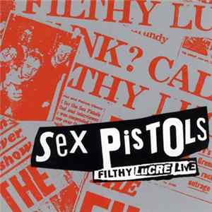 Download Sex Pistols - Filthy Lucre Live