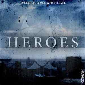 Download Paulistos, D-Mon & High Level - Heroes