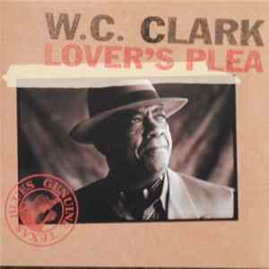 Download W. C. Clark - Lover's Plea