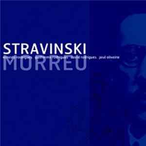 Download Ernesto Rodrigues, Guilherme Rodrigues, David Rodrigues , José Oliveira - Stravinski Murreu
