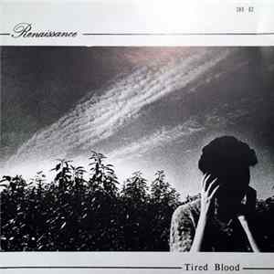 Download Renaissance - Tired Blood