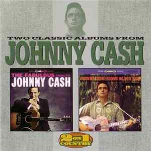 Download Johnny Cash - Two Classic Albums From Johnny Cash - The Fabulous Johnny Cash / Songs Of Our Soil