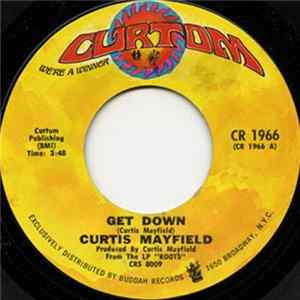 Download Curtis Mayfield - Get Down / We're A Winner