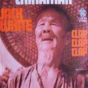 Download Jack White - Chinaman / Clap, Clap, Clap