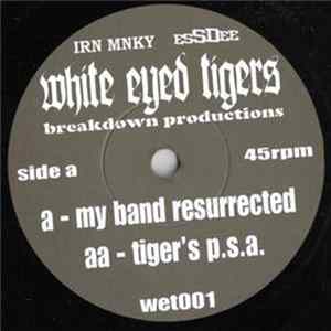 Download White Eyed Tigers - My Band Resurrected / Tiger's P.S.A.