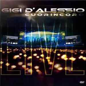 Download Gigi D'Alessio - Cuorincoro