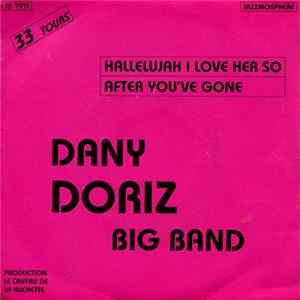 Download Dany Doriz Big Band - Hallelujah I Love Her So / After You've Gone