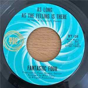 Download Fantastic Four - As Long As The Feeling Is There / Goddess Of Love