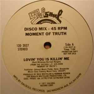Download Moment Of Truth - Lovin' You Is Killin' Me