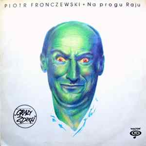 Download Piotr Fronczewski - Na Progu Raju