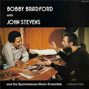 Download Bobby Bradford With John Stevens And The Spontaneous Music Ensemble - Volume Two