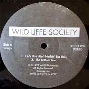 Download Wild Liffe Society - Ho's Ho's Ain't Nothin' But Ho's