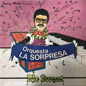 Download Danny Montes Presenta Orquesta La Sorpresa - No Sweat
