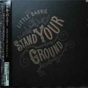 Download Little Barrie - Stand Your Ground