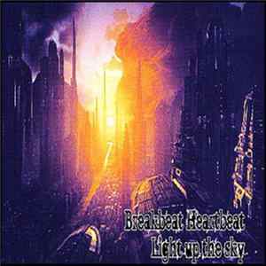 Download Breakbeat Heartbeat - Light Up The Sky