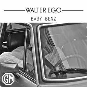 Download Walter Ego - Baby Benz
