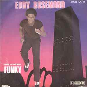 Download Eddy Rosemond - Wake Up And Move Funky