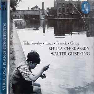 Download Tchaikovsky, Liszt, Franck, Grieg, Shura Cherkassky, Walter Gieseking - Virtuoso Piano Concertos