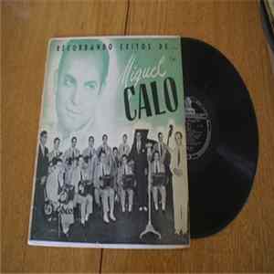 Download Miguel Caló Y Su Orquesta Típica - Recordando Exitos De ... Miguel Calo Volumen 1