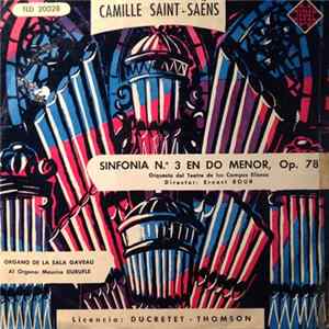 Download Ernest Bour, Maurice Duruflé, Orchestre Du Théâtre Des Champs-Elysées - Camille Saint-Saëns, Sinfonia N°3 En Do Menor, Op. 78